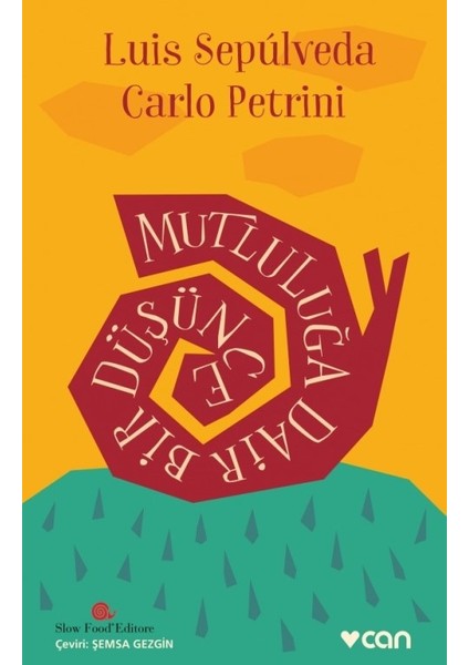Mutluluğa Dair Bir Düşünce - Carlo Petrini