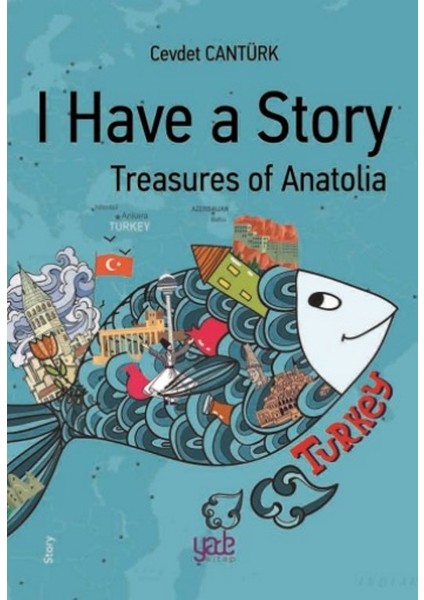 I Have A Story Treasures Of Anatolia - Cevdet Cantürk