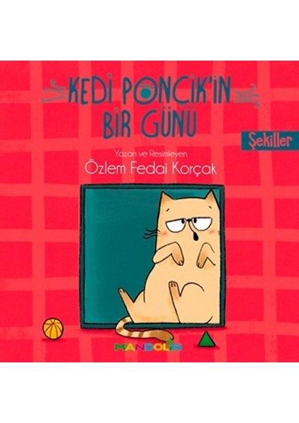 Kedi Ponçik’İn Bir Günü Şekiller - Özlem Fedai Korçak