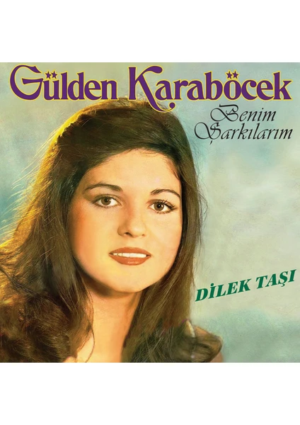 Gülden Karaböcek - Benim Şarkılarım / Dilek taşı (Plak)