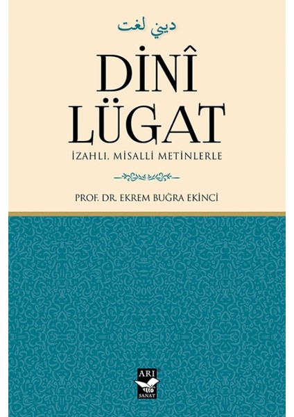 Dini Lügat İzahlı Misalli MetinlerleEkrem Buğra Ekinci