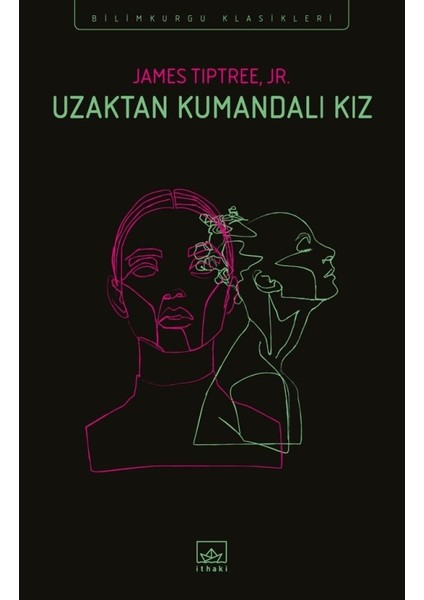 Uzaktan Kumandalı Kız - James Tiptree Jr