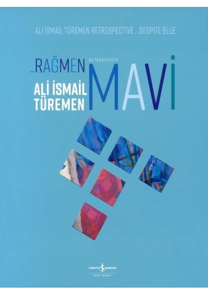 …Rağmen Mavi:Despite Blue - Ali İsmail Türemen