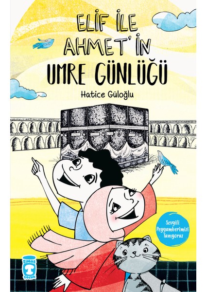 Elif İle Ahmet'in Umre Günlüğü- Hatice Güloğllu