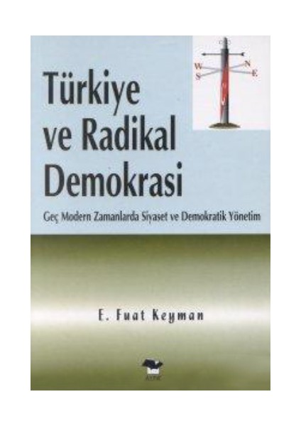 Türkiye ve Radikal Demokrasi - E. Fuat Keyman