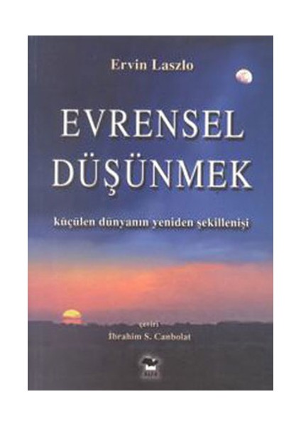 Evrensel Düşünmek - Ervin Laszlo