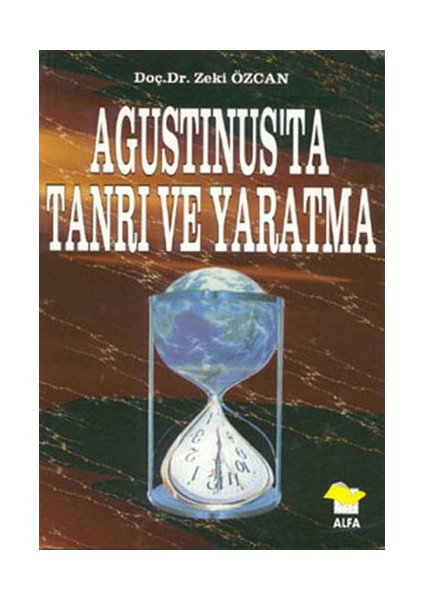 Agustinus'ta Tanrı Ve Yaratma - Zeki Özcan