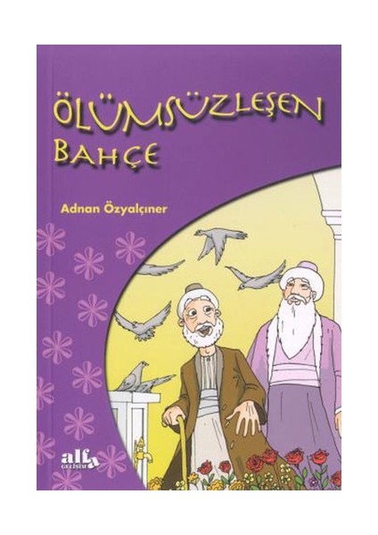 Ölümsüzleşen Bahçe - Adnan Özyalçıner