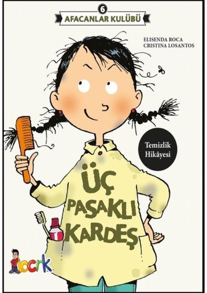 Üç Pasaklı Kardeş - Elisenda Roca