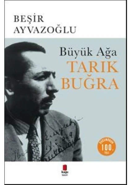 Büyük Ağa: Tarık Buğra - Beşir Ayvazoğlu