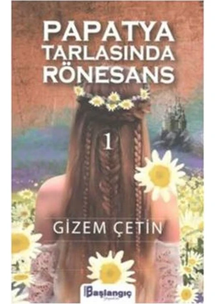 Papatya Tarlasında Rönesans 1 - Gizem Çetin