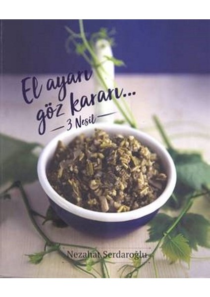 El Ayarı Göz Kararı3 Nesil (Ciltli) - Nezahat Serdaroğlu
