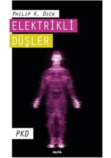 Elektrikli Düşler - Philip K. Dick