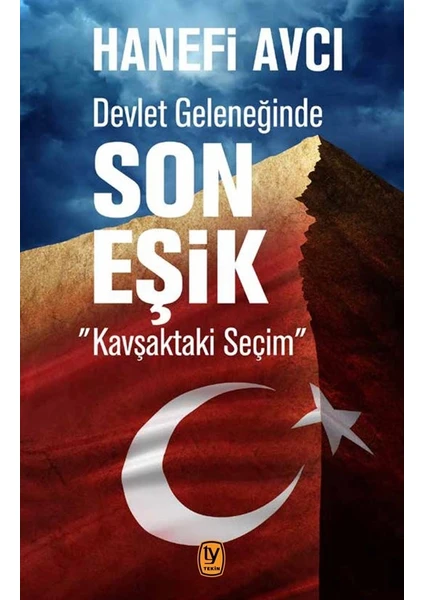 Devlet Geleneğinde Son Eşik - Hanefi Avcı