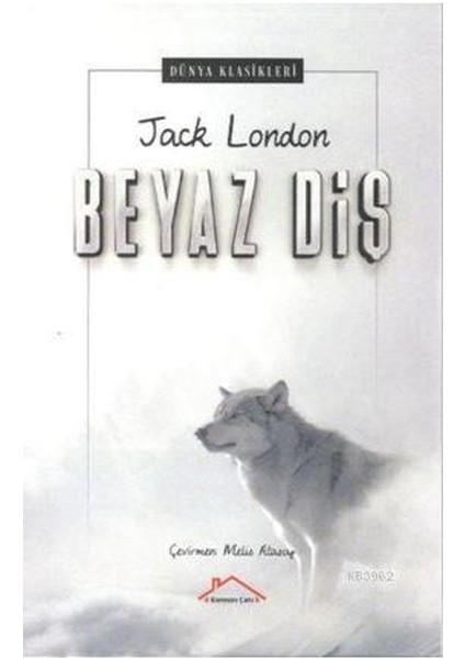 Beyaz Diş - Jack London