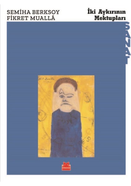 İki Aykırının Mektupları - Semiha Berksoy - Fikret Mualla