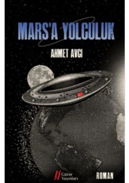 Mars’a Yolculuk - Ahmet Avcı