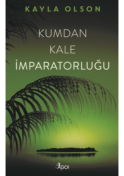 Kumdan Kale İmparatorluğu - Kayla Olson