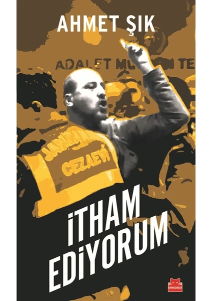 İtham Ediyorum - Ahmet Şık