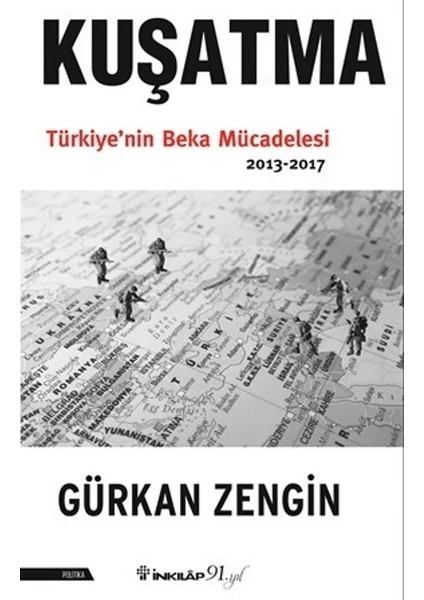 Kuşatma Türkiye'Nin Beka  Mücadelesi   - Gürkan Zengin