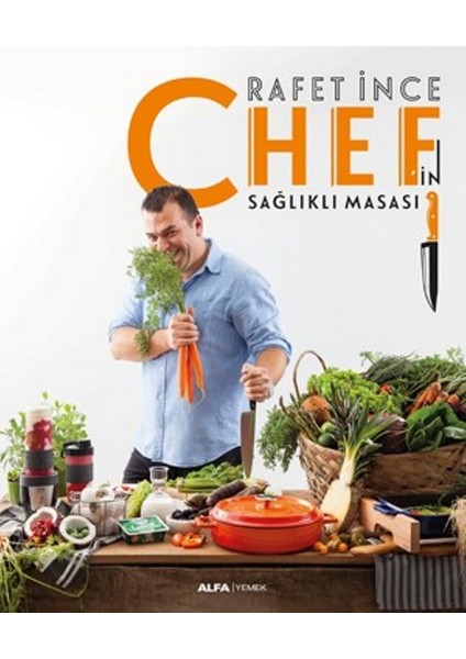 Chef’in Sağlıklı Masası - Rafet İnce