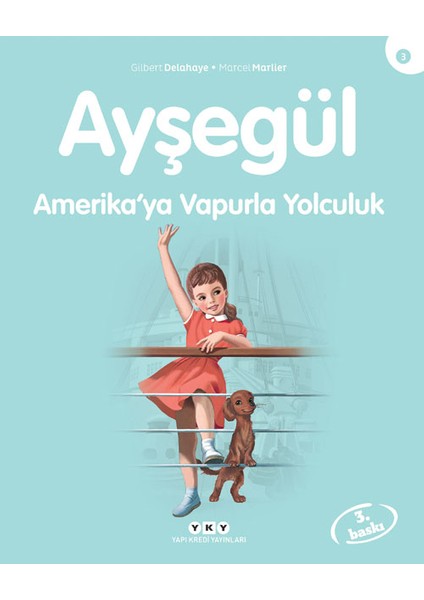 Ayşegül Amerika’Ya Vapurla Yolculuk-Gilbert Delahaye
