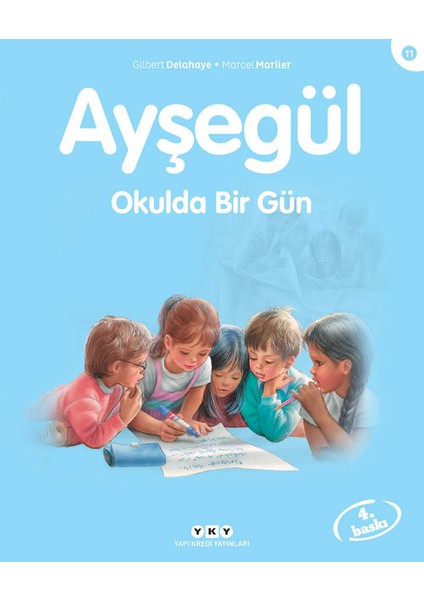 Ayşegül Okulda Bir Gün - Gilbert Delahaye