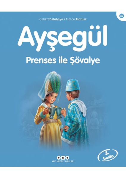 Ayşegül Serisi-47: Prenses İle Şövalye-Marcel Marlier