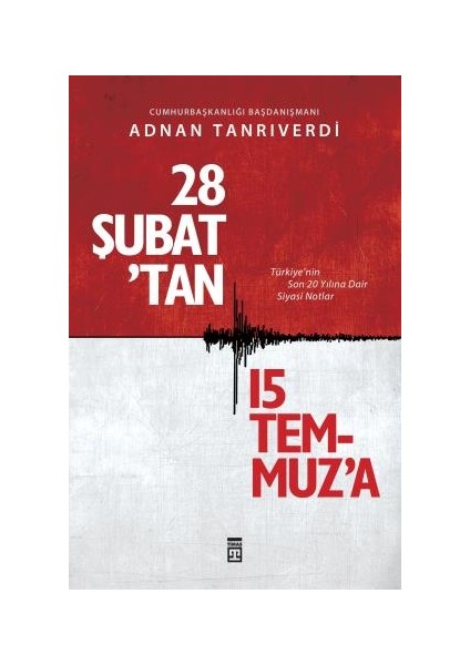 28 Şubat'tan 15 Temmuz'a - Adnan Tanrıverdi