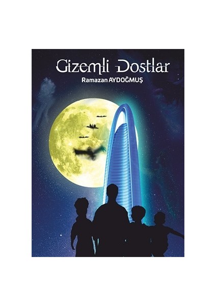 Gizemli Dostlar - Ramazan Aydoğmuş