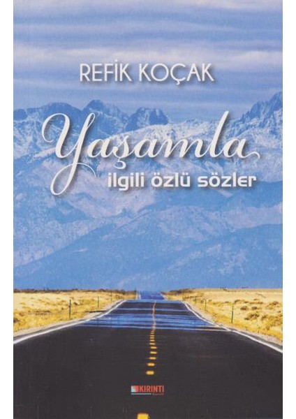 Yaşamla İlgili Özlü Sözler - Haluk Ziya Türkmen