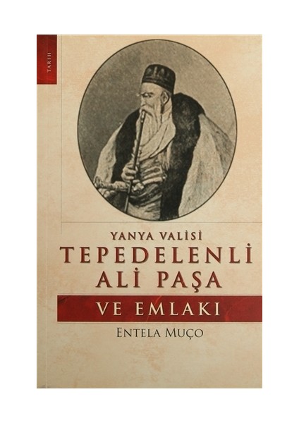 Yanya Valisi Tepedelenli Ali Paşa ve Emlakı