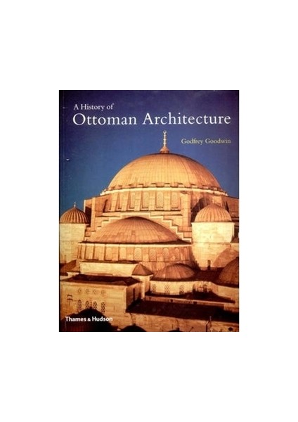 A History of Ottoman Architecture