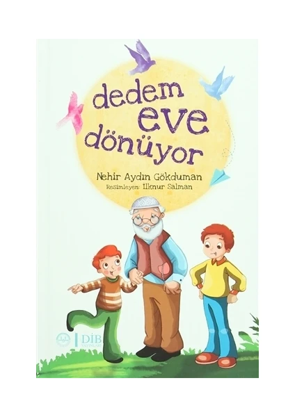 Dedem Eve Dönüyor