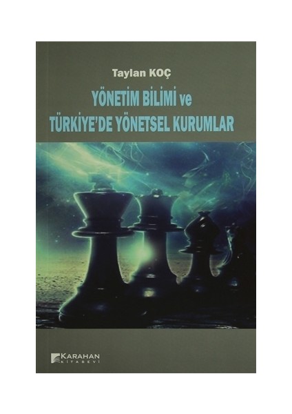 Yönetim Bilimi ve Türkiye'de Yönetsel Kurumlar