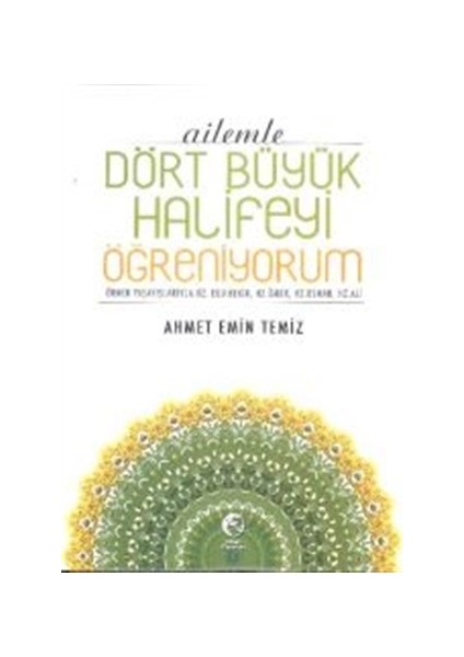 Ailemle Dört Büyük Halifeyi Öğreniyorum