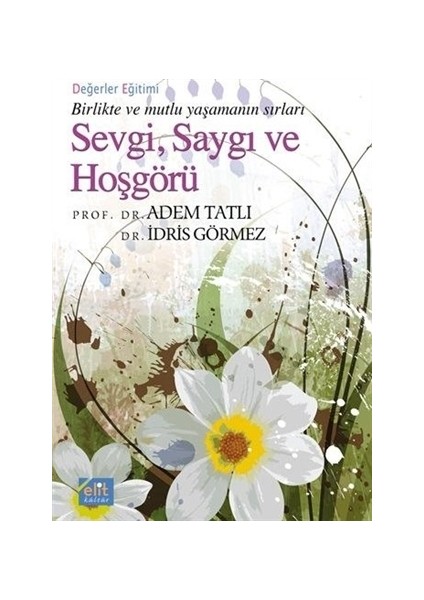 Sevgi, Saygı ve Hoşgörü