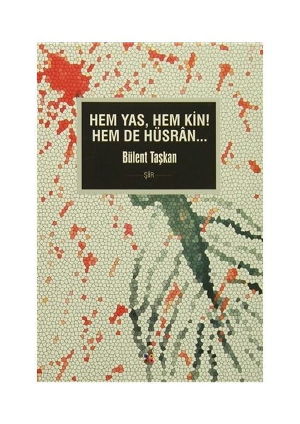 Hem Yas, Hem Kin! Hem De Hüsran