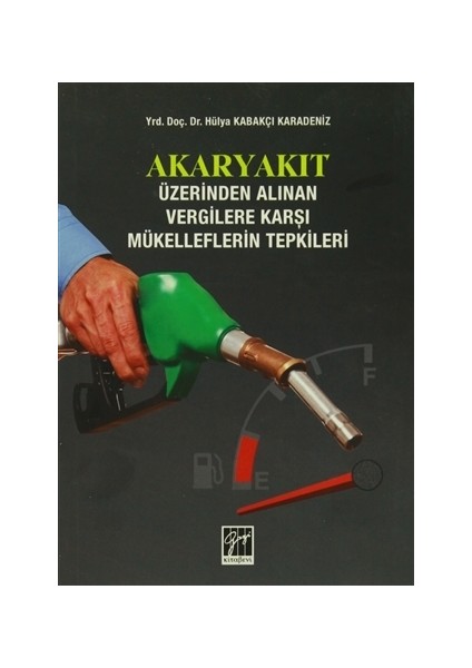 Akaryakıt Üzerinden Alınan Vergilere Karşı Mükelleflerin Tepkileri