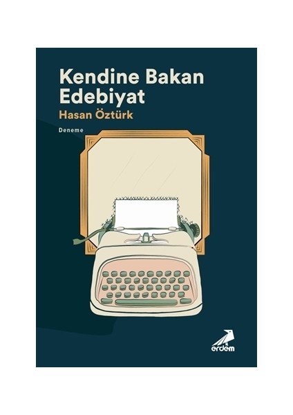 Kendine Bakan Edebiyat