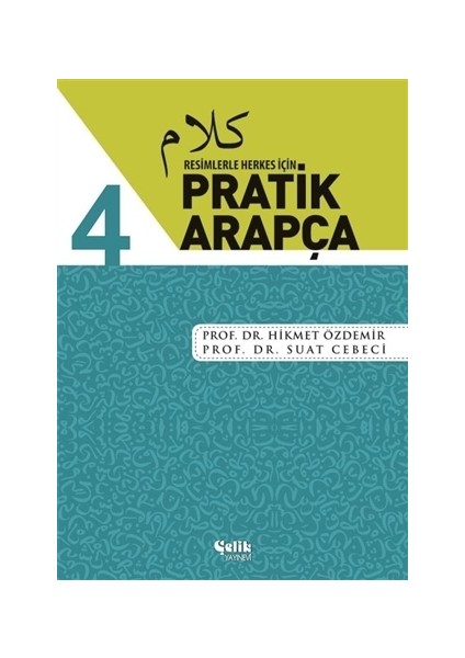 Çelik Yayınevi Resimlerle Herkes İçin - Pratik Arapça 4