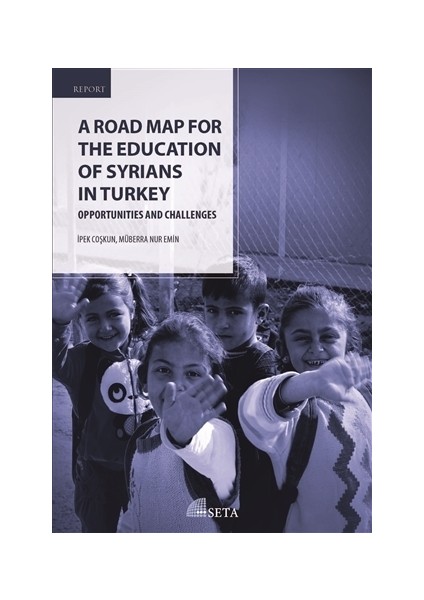 A Road Map For The Education Of Syrians In Turkey