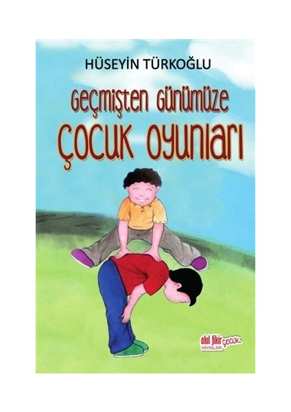 Geçmişten Günümüze Çocuk Oyunları