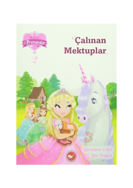 Bir, İki, Üç Prensesler 2: Çalınan Mektuplar - Geraldine Collet - Line Paquet