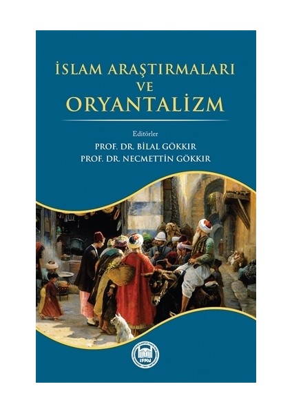 İslam Araştırmaları ve Oryantalizm