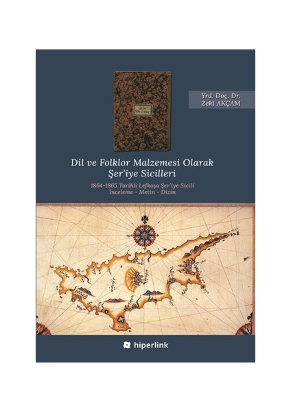 Dil ve Folklor Malzemesi Olarak Şer’iye Sicilleri