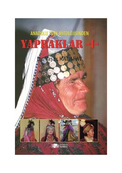 Anadolu Türk Mitolojisinden Yapraklar - 1