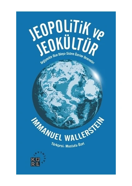 Jeopolitik ve Jeokültür - Immanuel Wallerstein