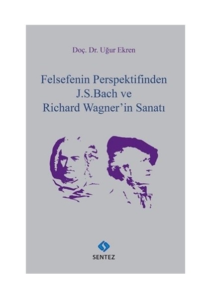 Felsefenin Perspektifinden J. S. Bach ve Richard Wagner'in Sanatı