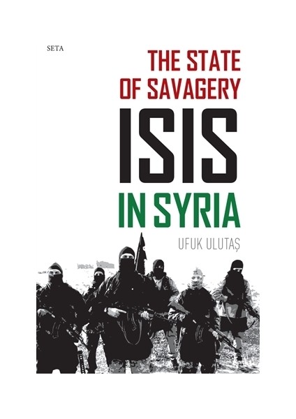 The State of Savagery: İsis İn Syria